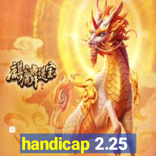 handicap 2.25